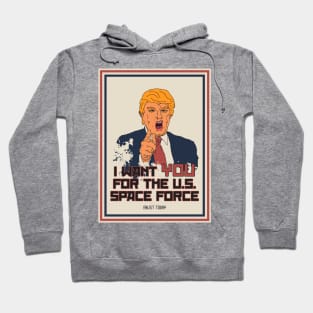 I Want You For The U.S. Space Force Hoodie